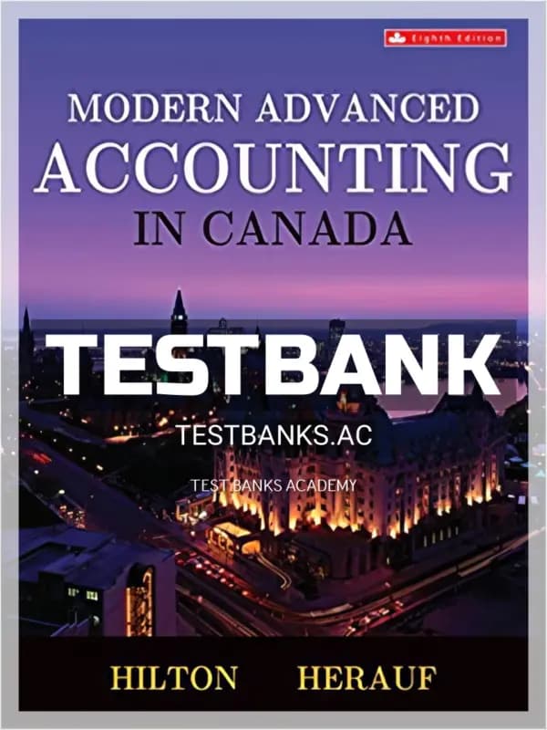 Cover for Test Bank for Modern Advanced Accounting in Canada 8th CA Edition by Hilton