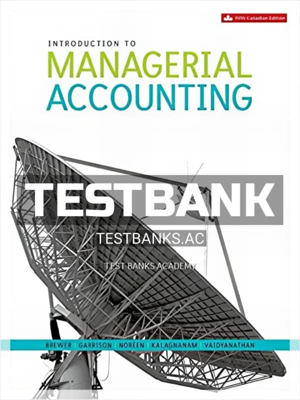 Cover for Test Bank for Introduction to Managerial Accounting 5th CA Edition by Brewer