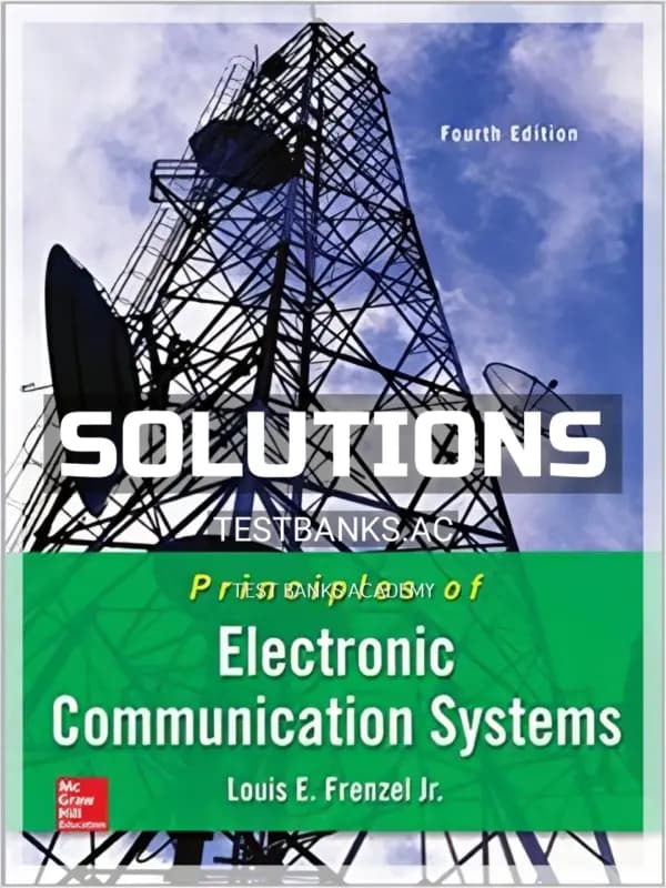 Cover for Solutions Manual for Principles of Electronic Communication Systems 4th Edition by Frenzel