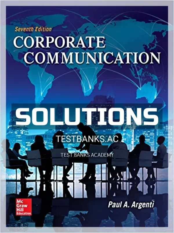 Cover for Solutions Manual for Corporate Communication 7th Edition by Argenti
