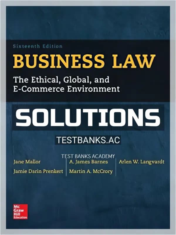Cover for Solutions Manual for Business Law The Ethical Global and E-Commerce Environment 16th Edition by Mallor