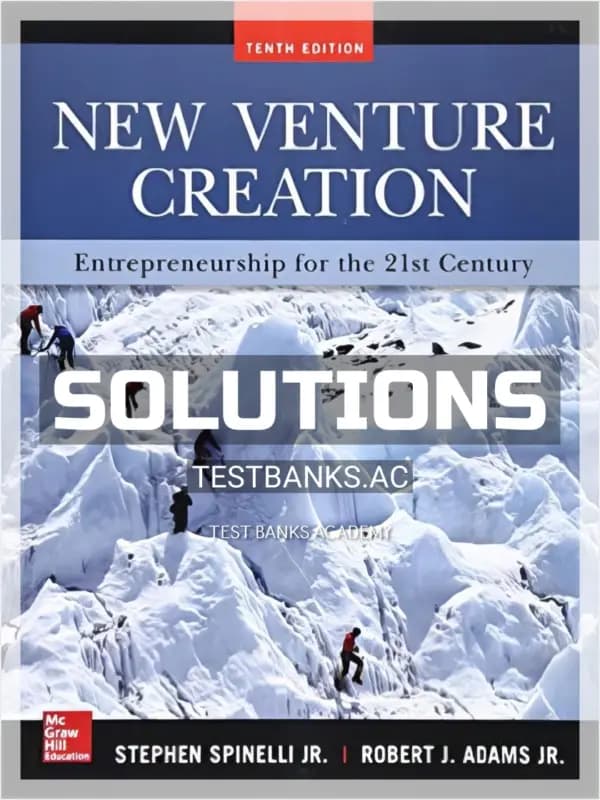 Cover for Solutions Manual for New Venture Creation Entrepreneurship for the 21st Century 10th Edition by Spinelli