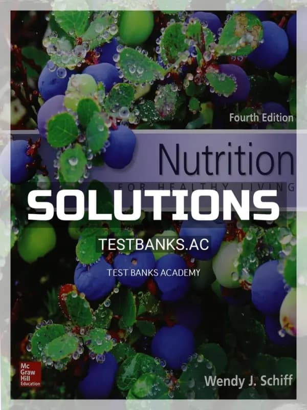 Cover for Solutions Manual for Nutrition for Healthy Living 4th Edition by Schiff