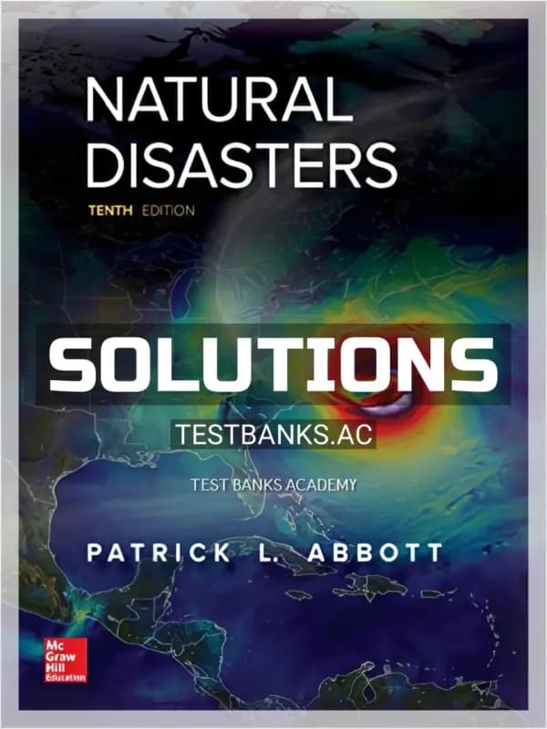 Cover for Solutions Manual for Natural Disasters 10th Edition by Abbott