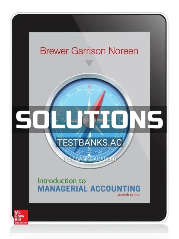 Cover for Solutions Manual for Introduction to Managerial Accounting 7th Edition by Brewer