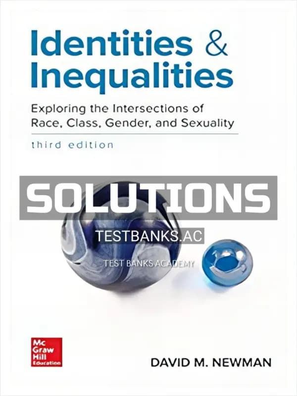 Cover for Solutions Manual for Identities and Inequalities Exploring the Intersections of Race Class Gender and Sexuality 3rd Edition by Newman