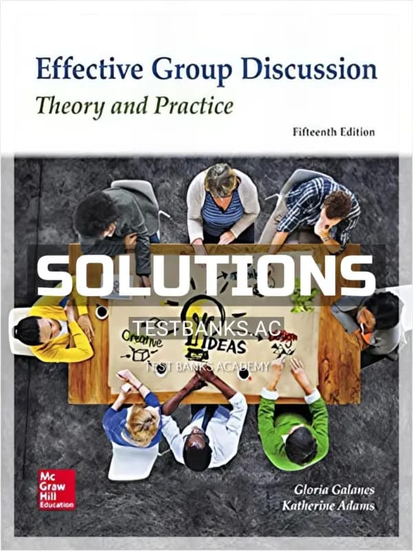 Cover for Solutions Manual for Effective Group Discussion 15th Edition by Galanes