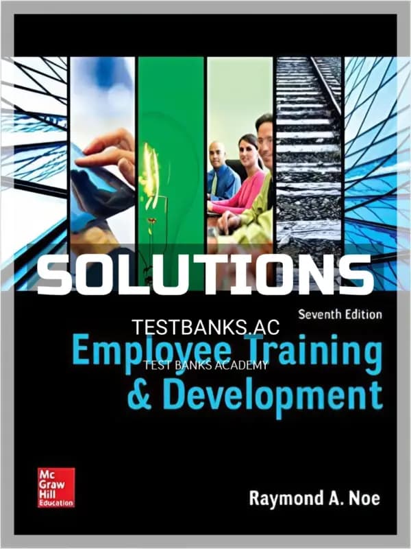 Cover for Solutions Manual for Employee Training and Development 7th Edition by Noe