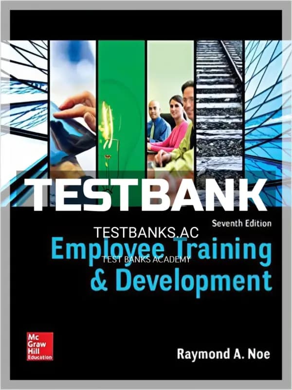 Cover for Test Bank for Employee Training and Development 7th Edition by Noe