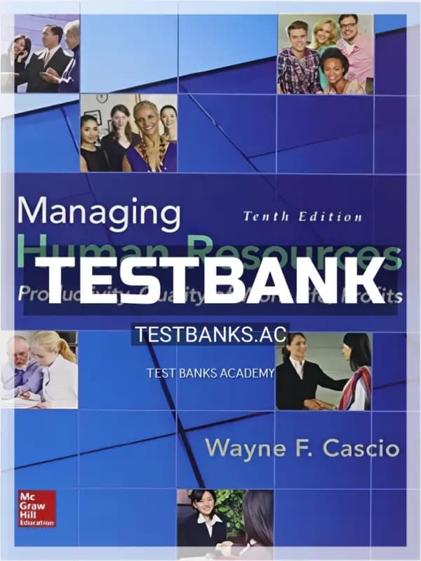 Cover for Test Bank for Managing Human Resources Productivity Quality of Work Life Profits 10th Edition by Cascio