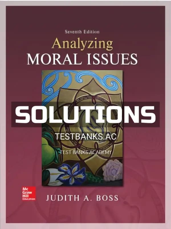 Cover for Solutions Manual for Analyzing Moral Issues 7th Edition by Boss