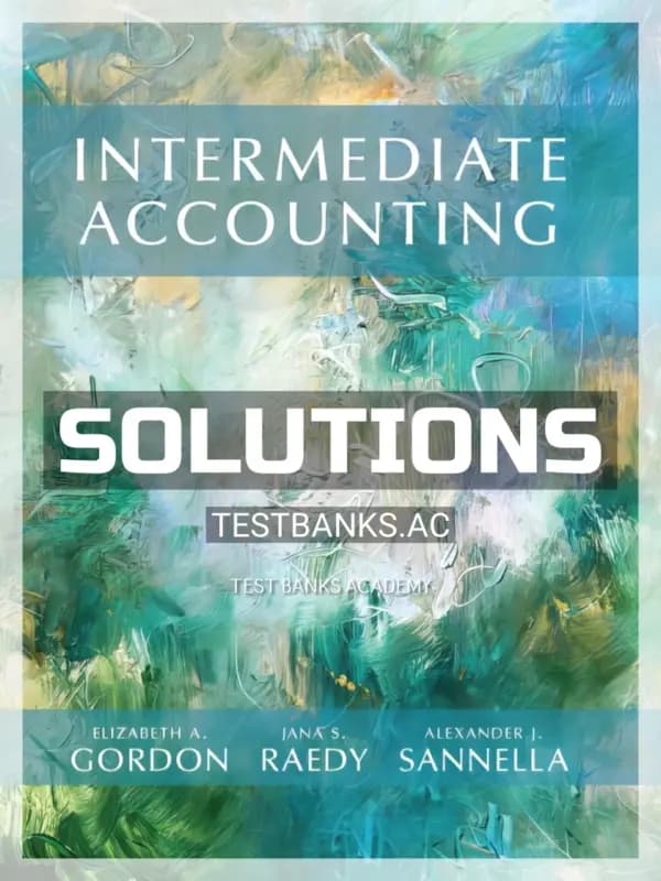 Solutions Manual for Intermediate Accounting 1st Edition by Gordon cover