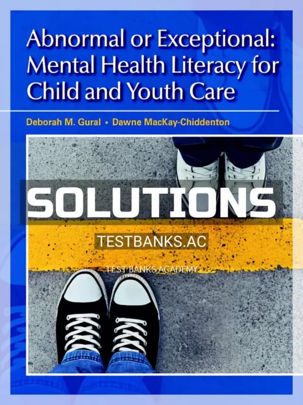 Cover for Solutions Manual for Abnormal or Exceptional Mental Health Literacy for Child and Youth Care 1st CA Edition by Gural