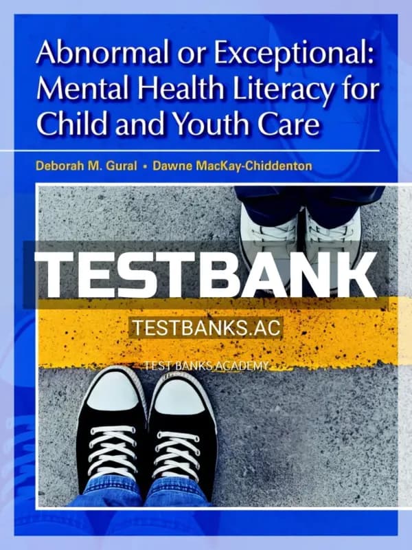 Cover for Test Bank for Abnormal or Exceptional Mental Health Literacy for Child and Youth Care 1st CA Edition by Gural
