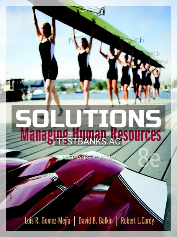 Cover for Solutions Manual for Managing Human Resources 8th Edition by Gomez-Mejia