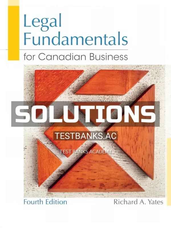 Cover for Solutions Manual for Legal Fundamentals for Canadian Business 4th CA Edition by Yates