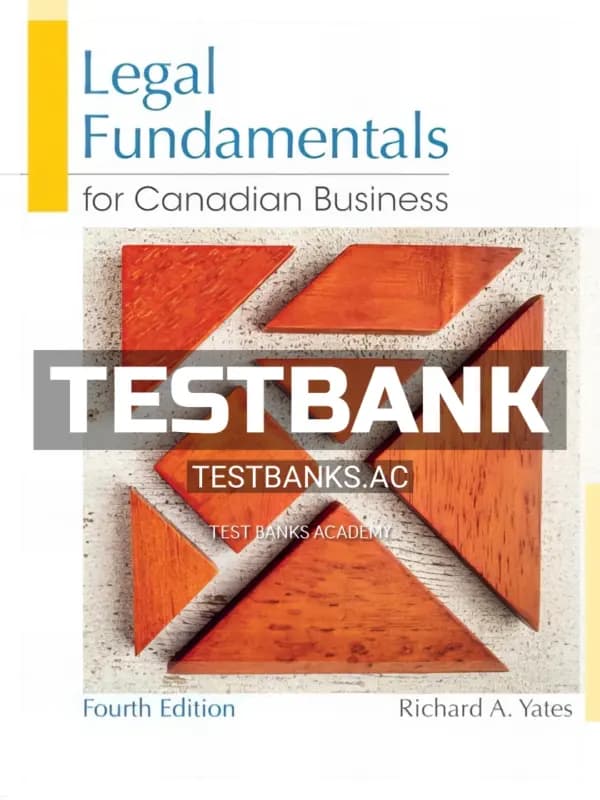 Cover for Test Bank for Legal Fundamentals for Canadian Business 4th CA Edition by Yates