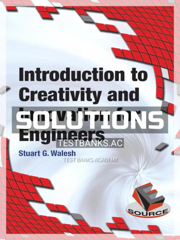 Cover for Solutions Manual for Introduction to Creativity and Innovation for Engineers 1st Edition by Walesh