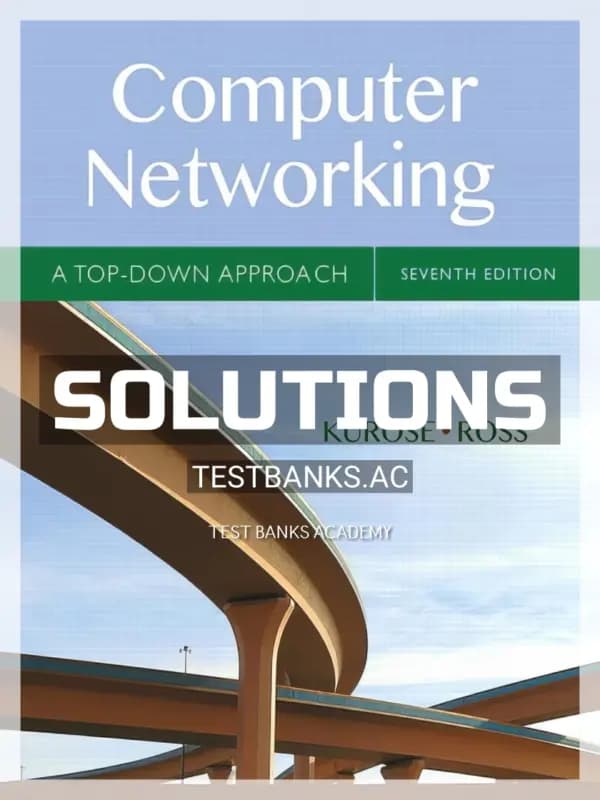 Cover for Solutions Manual for Computer Networking A Top-Down Approach 7th Edition by Kurose