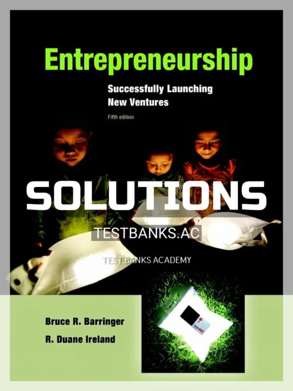 Cover for Solutions Manual for Entrepreneurship Successfully Launching New Ventures 5th Edition by Barringer