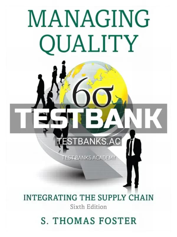 Cover for Test Bank for Managing Quality Integrating the Supply Chain 6th Edition by Foster