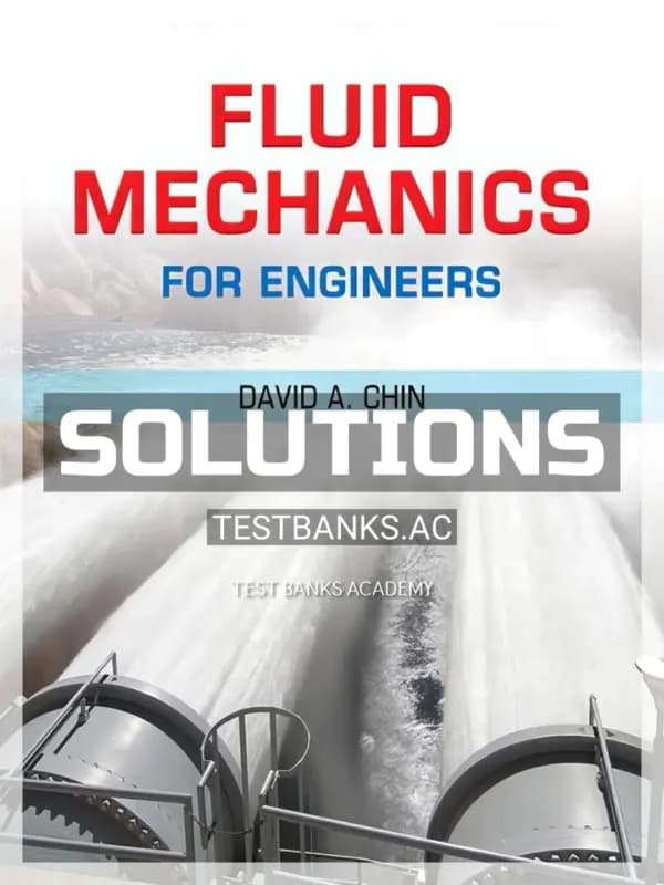 Cover for Solutions Manual for Fluid Mechanics for Engineers 1st Edition by Chin