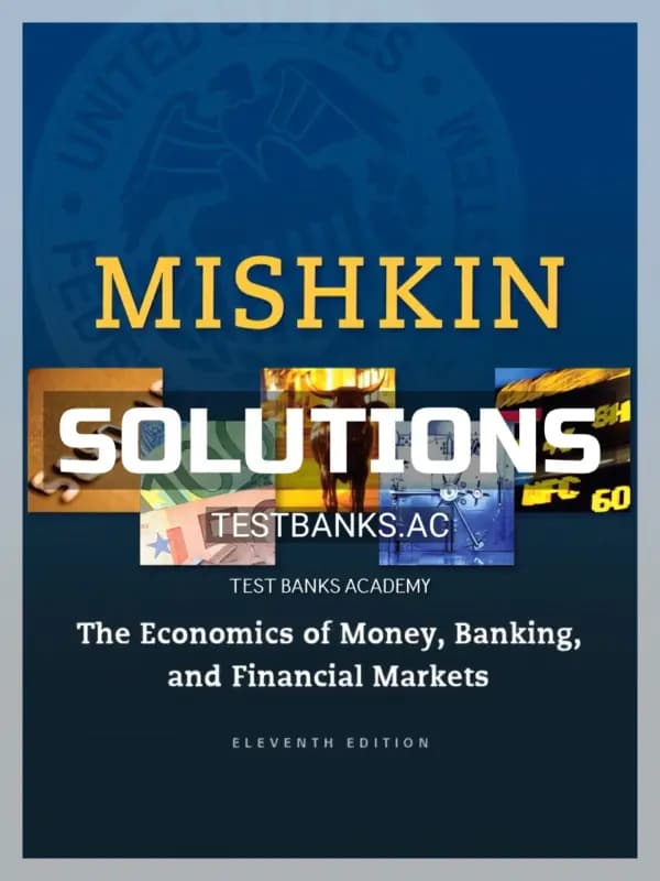 Cover for Solutions Manual for Economics of Money Banking and Financial Markets 11th Edition by Mishkin
