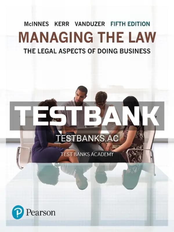Cover for Test Bank for Managing the Law The Legal Aspects of Doing Business 5th CA Edition by McInnes