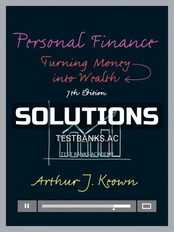 Cover for Solutions Manual for Personal Finance Turning Money into Wealth 7th Edition by Keown