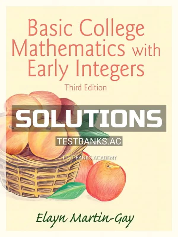 Solutions Manual for Basic College Mathematics with Early Integers 3rd Edition by Martin Gay cover