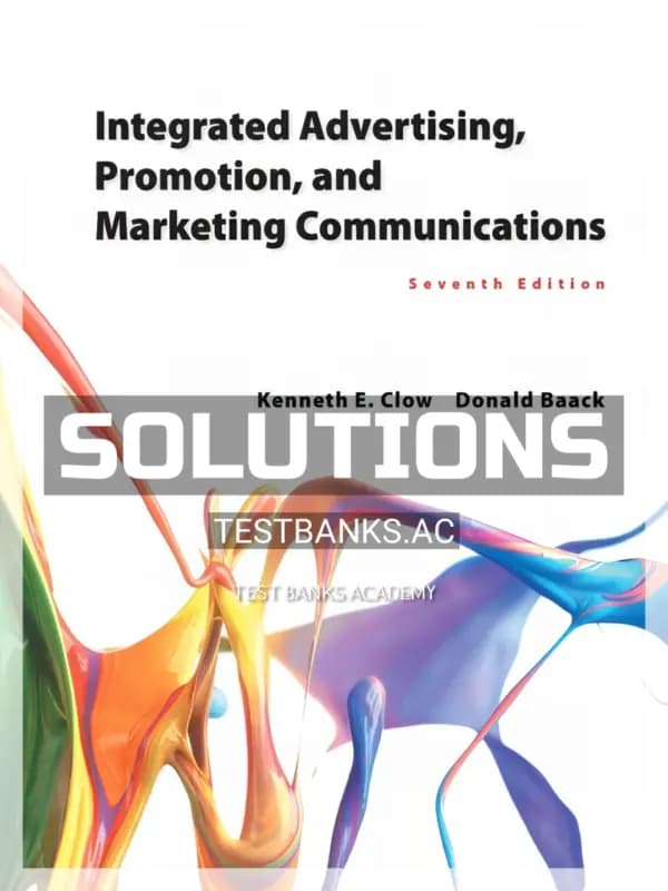 Cover for Solutions Manual for Integrated Advertising Promotion and Marketing Communications 7th Edition by Clow