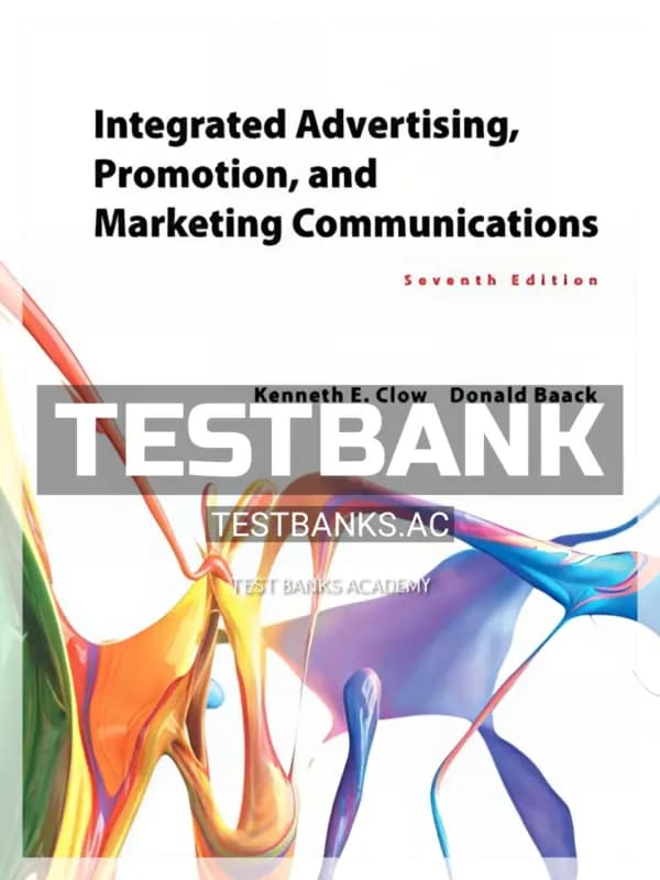 Cover for Test Bank for Integrated Advertising Promotion and Marketing Communications 7th Edition by Clow