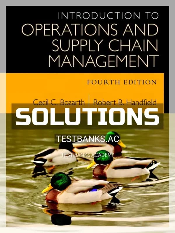 Solutions Manual for Introduction to Operations and Supply Chain Management 4th Edition by Bozarth cover