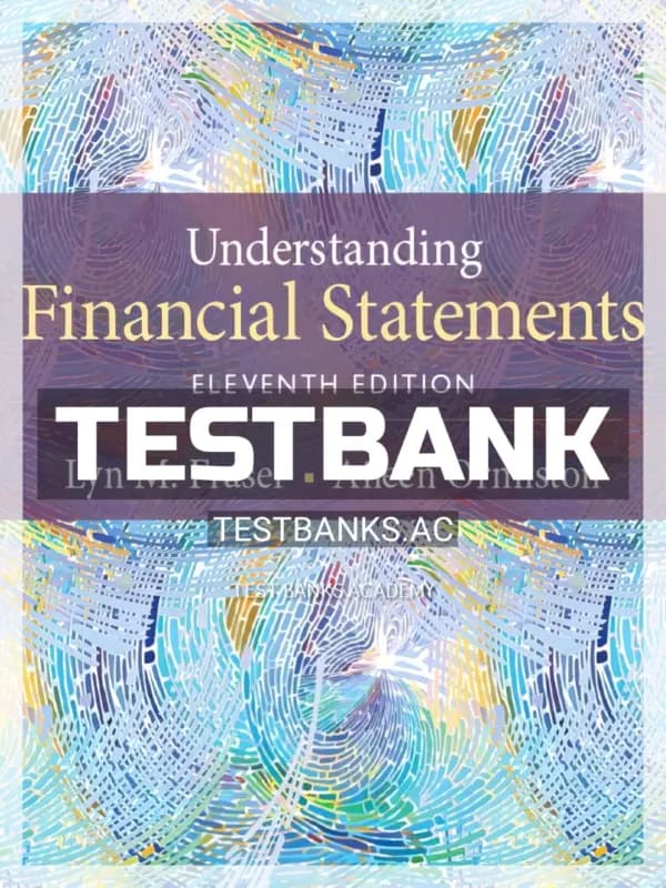 Cover for Test Bank for Understanding Financial Statements 11th Edition by Fraser