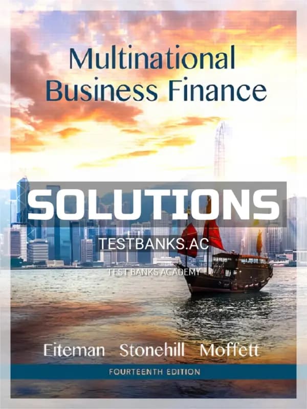 Cover for Solutions Manual for Multinational Business Finance 14th Edition by Eiteman
