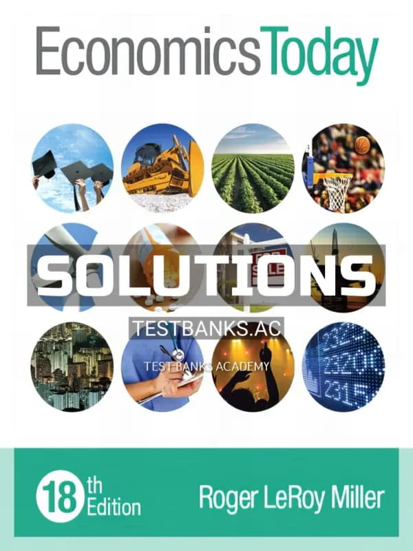Cover for Solutions Manual for Economics Today 18th Edition by Roger LeRoy Miller