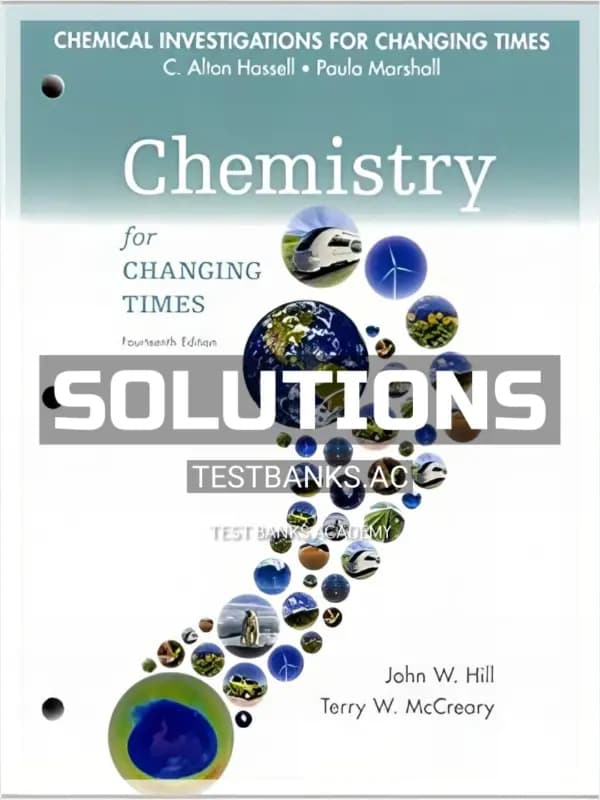 Cover for Solutions Manual for Chemical Investigations for Chemistry for Changing Times 14th Edition by Hill