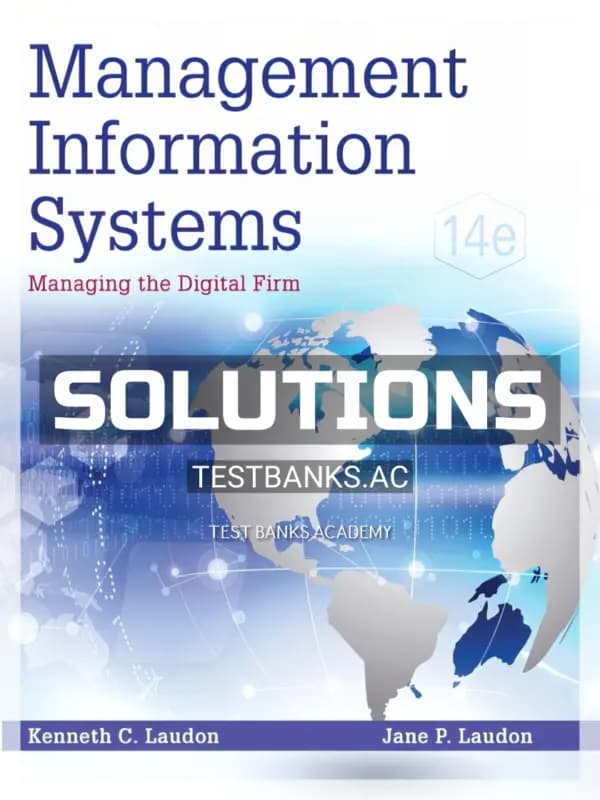 Cover for Solutions Manual for Management Information Systems Managing the Digital Firm 14th Edition by Laudon