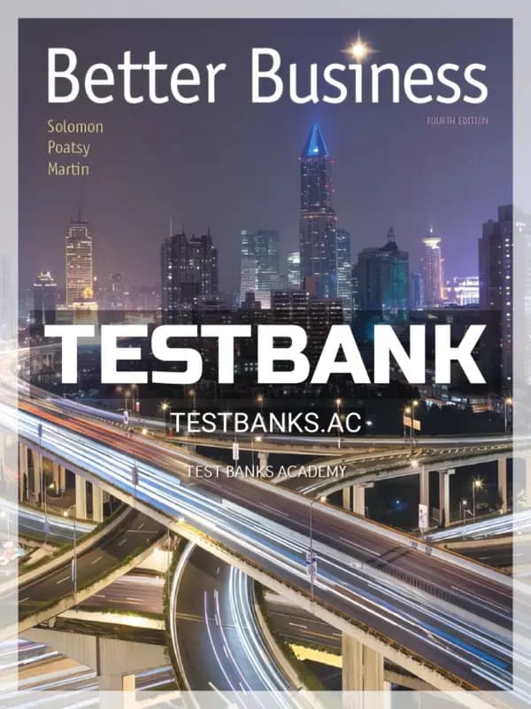 Cover for Test Bank for Better Business 4th Edition by Solomon