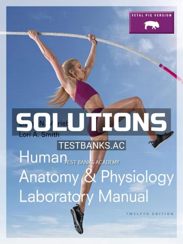 Cover for Solutions Manual for Human Anatomy and Physiology Laboratory Manual Fetal Pig Version 12th Edition by Marieb