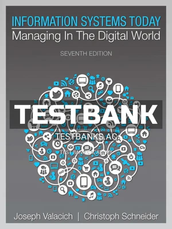 Cover for Test Bank for Information Systems Today Managing in the Digital World 7th Edition by Valacich