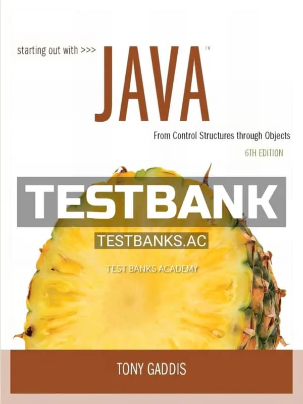 Cover for Test Bank for Starting Out with Java From Control Structures through Objects 6th Edition by Gaddis