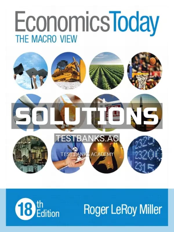 Cover for Solutions Manual for Economics Today The Macro View 18th Edition by Miller