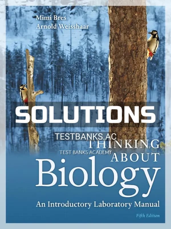 Cover for Solutions Manual for Thinking About Biology An Introductory Laboratory Manual 5th Edition by Bres