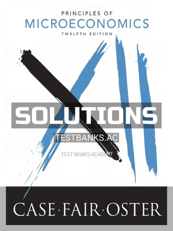 Solutions Manual for Principles of Microeconomics 12th Edition by Case cover