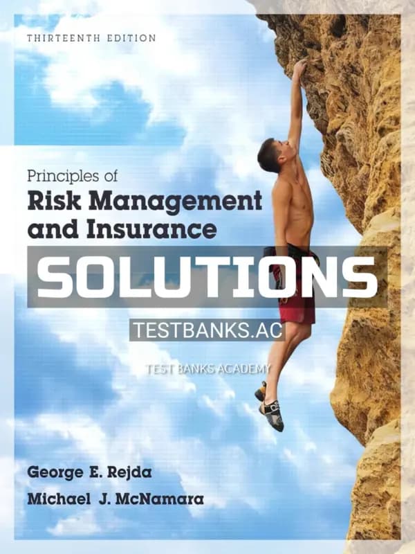 Cover for Solutions Manual for Principles of Risk Management and Insurance 13th Edition by Rejda