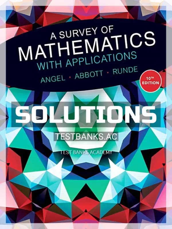 Cover for Solutions Manual for Survey of Mathematics with Applications 10th Edition by Angel