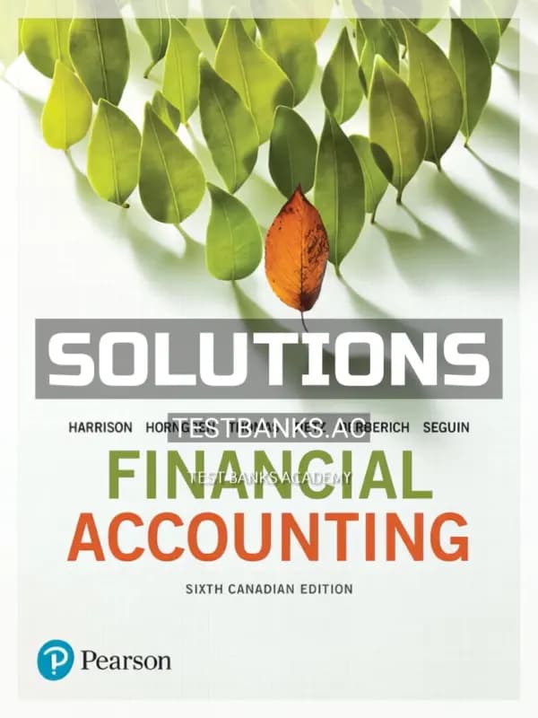 Solutions Manual for Financial Accounting 6th CA Edition by Harrison cover