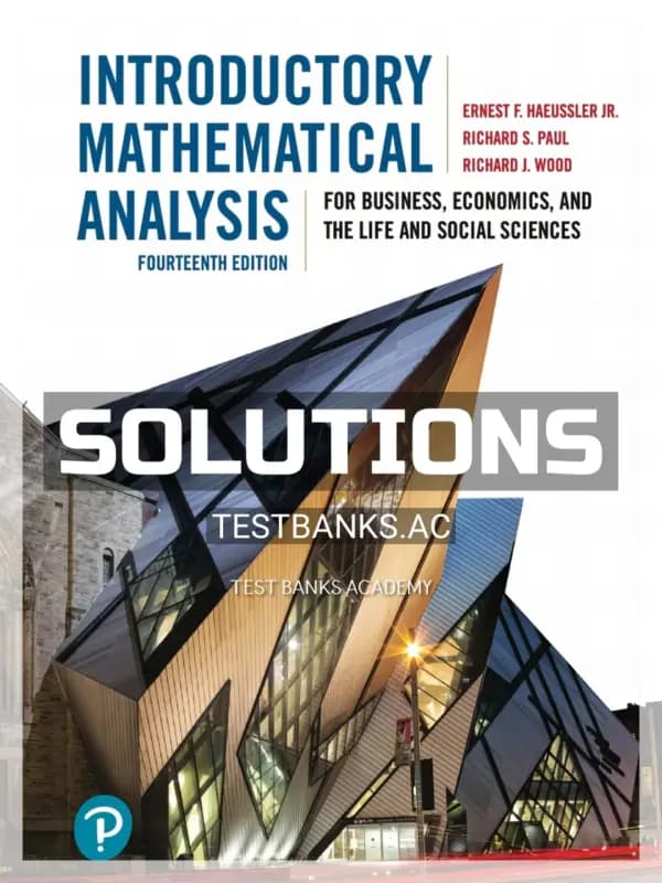 Cover for Solutions Manual for Introductory Mathematical Analysis for Business Economics and the Life and Social Sciences 14th CA Edition by Haeussler