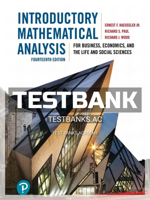 Cover for Test Bank for Introductory Mathematical Analysis for Business Economics and the Life and Social Sciences 14th CA Edition by Haeussler